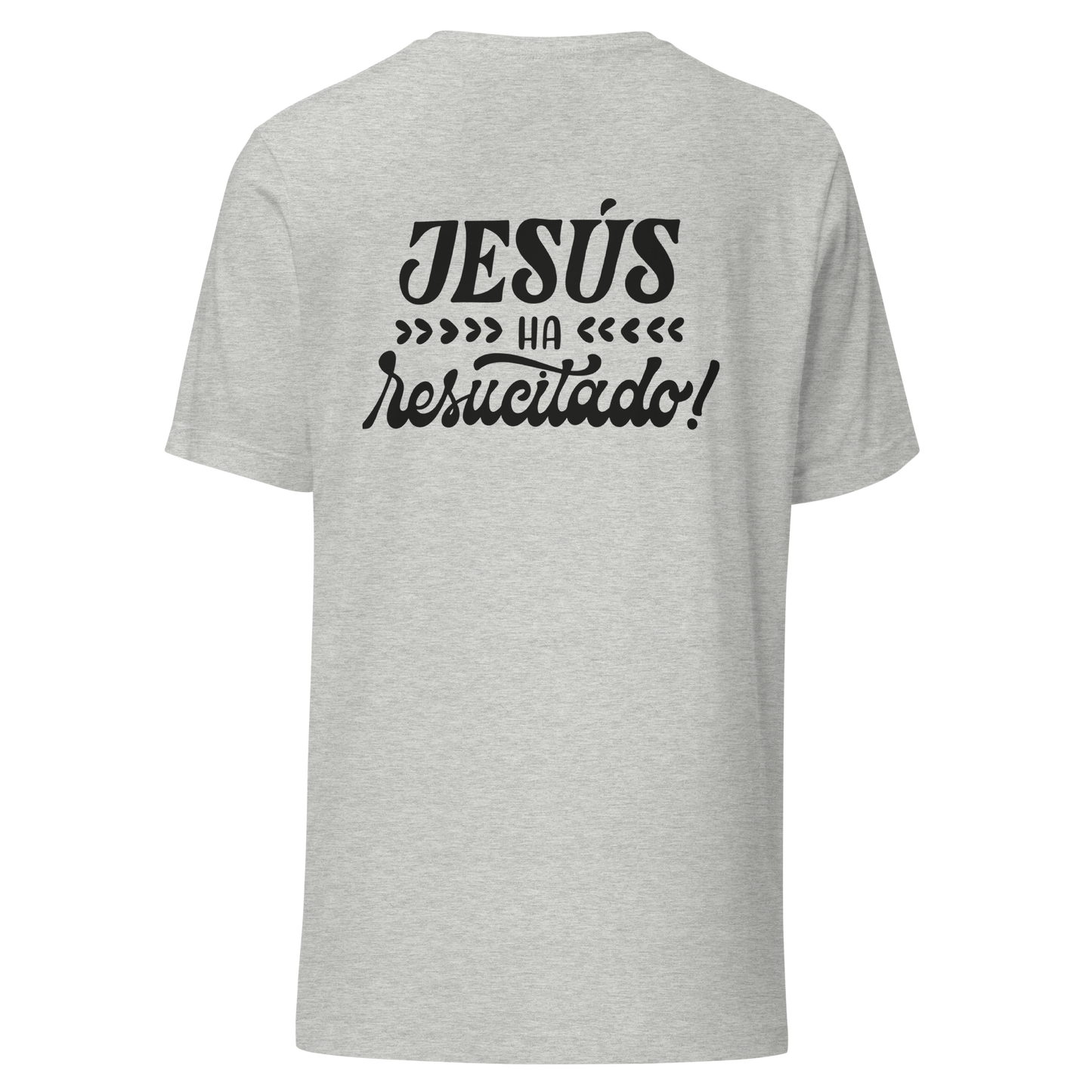 Jesus ha resuscitado Unisex